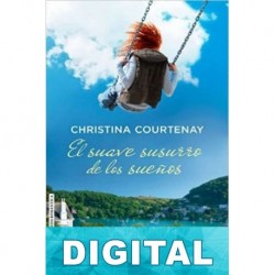 El suave susurro de los sueños Christina Courtenay