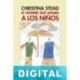 El hombre que amaba a los niños Christina Stead