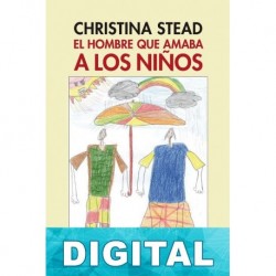 El hombre que amaba a los niños Christina Stead