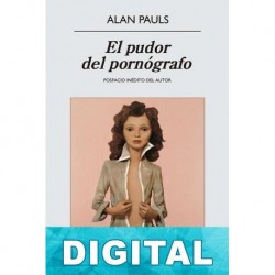 El pudor del pornógrafo Alan Pauls