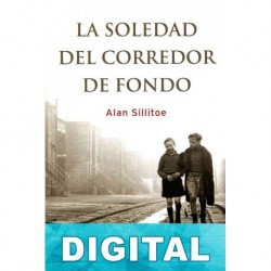 La soledad del corredor de fondo (Ed. íntegra) Alan Sillitoe