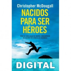 Nacidos para ser héroes Christopher McDougall
