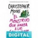 El monstruo que amaba a las gasolineras Christopher Moore