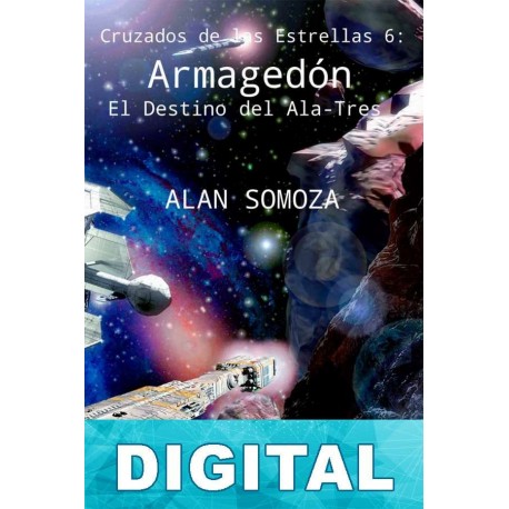Armagedón: El Destino del Ala-Tres Alan Somoza