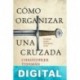 Cómo organizar una cruzada Christopher Tyerman