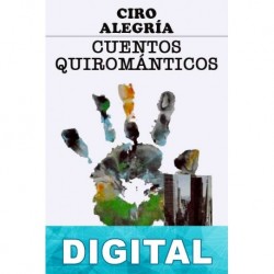 Cuentos quirománticos Ciro Alegría