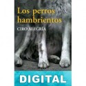 Los perros hambrientos Ciro Alegría