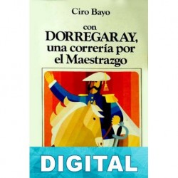 Con Dorregaray, una correría por el Maestrazgo Ciro Bayo
