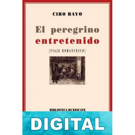 El peregrino entretenido Ciro Bayo