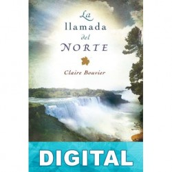 La llamada del norte Claire Bouvier