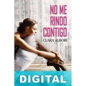 No me rindo contigo Clara Álbori
