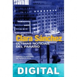 Últimas noticias del paraíso Clara Sánchez
