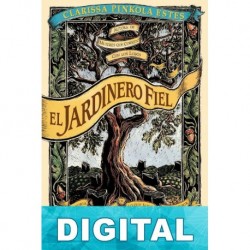 El Jardinero Fiel Clarissa Pinkola Estés
