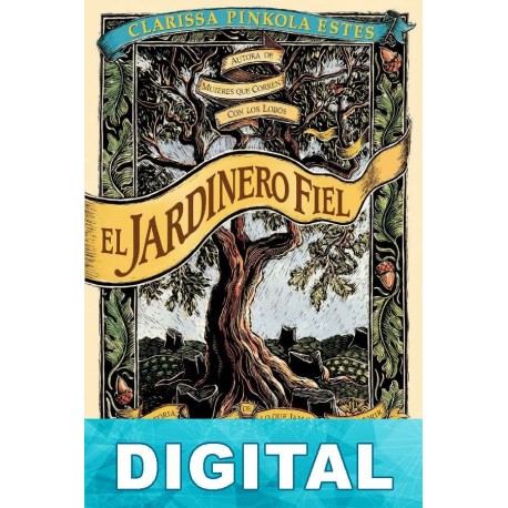 El Jardinero Fiel Clarissa Pinkola Estés