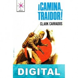 ¡Camina, traidor! Clark Carrados