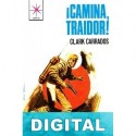 ¡Camina, traidor! Clark Carrados
