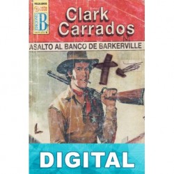 Asalto al banco de Barkerville Clark Carrados