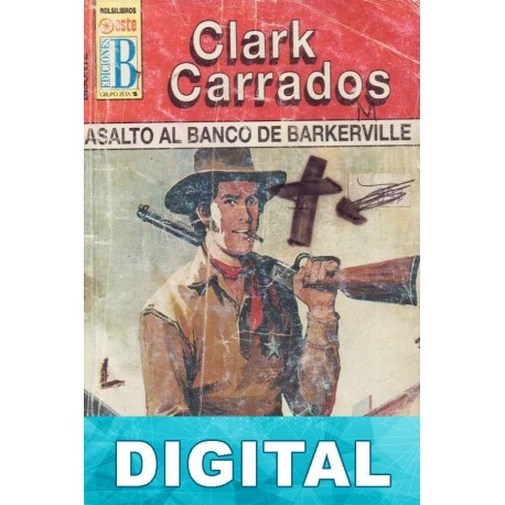 Asalto al banco de Barkerville Clark Carrados