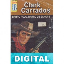 Barro rojo, barro de sangre Clark Carrados