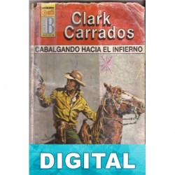 Cabalgando hacia el infierno Clark Carrados