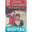 Cabalgando sobre el fuego Clark Carrados
