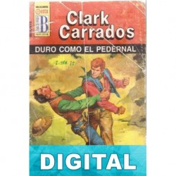 Duro como el pedernal Clark Carrados