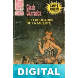El ferrocarril de la muerte Clark Carrados