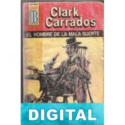 El hombre de la mala suerte Clark Carrados