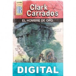 El hombre de oro Clark Carrados