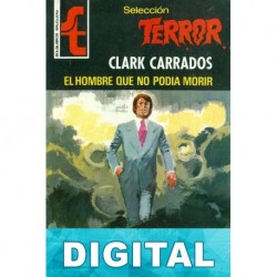 El hombre que no podía morir Clark Carrados