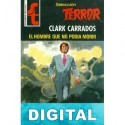 El hombre que no podía morir Clark Carrados
