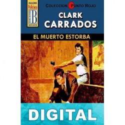 El muerto estorba (2ª Ed.) Clark Carrados