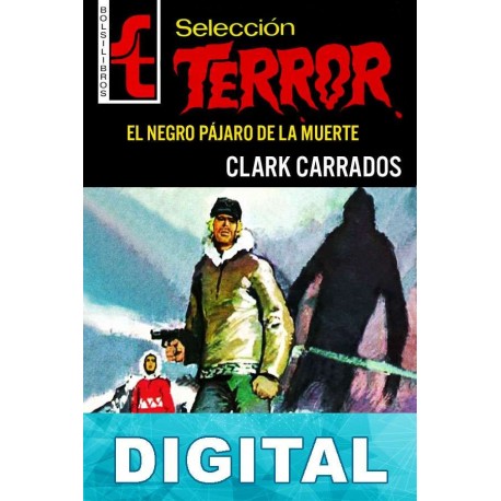 El negro pájaro de la muerte Clark Carrados