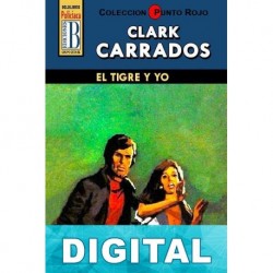 El tigre y yo (2ª Ed.) Clark Carrados