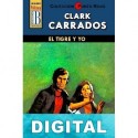El tigre y yo (2ª Ed.) Clark Carrados