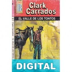 El valle de los tontos Clark Carrados
