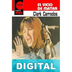 El vicio de matar Clark Carrados