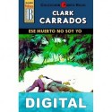 Ese muerto no soy yo (2ª Ed.) Clark Carrados