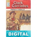 Fieras a caballo Clark Carrados