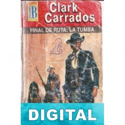 Final de ruta: la tumba Clark Carrados
