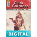 Firmado con sangre ajena Clark Carrados