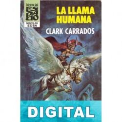 La llama humana Clark Carrados