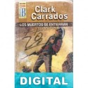 Los muertos se entierran Clark Carrados