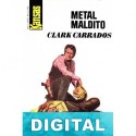 Metal maldito Clark Carrados