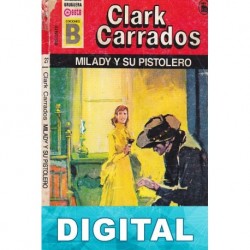 Milady y su pistolero Clark Carrados