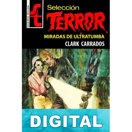 Miradas de ultratumba Clark Carrados