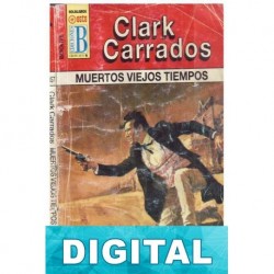 Muertos viejos tiempos Clark Carrados