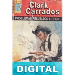 Problemas resueltos a tiros Clark Carrados