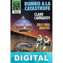 Rumbo a la catástrofe Clark Carrados