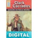 Sangre en Roca Negra Clark Carrados